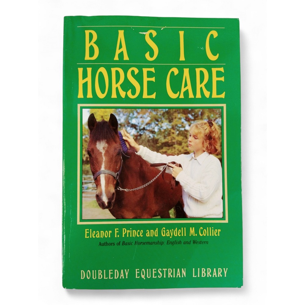 Basic Horse Care 1989 Paperback Eleanor F‎ Prince Gaydell M Collier equine guide